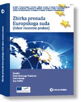 Zbirka presuda Europskoga suda (Izbor recentne prakse)